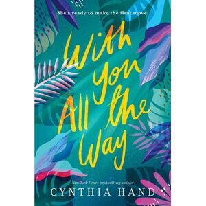 With You All the Way -- Cynthia Hand